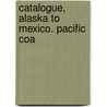 Catalogue, Alaska To Mexico. Pacific Coa door Taber