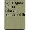 Catalogues Of The Silurian Fossils Of Th door Geological Survey of Canada