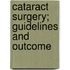 Cataract Surgery; Guidelines And Outcome