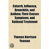 Catarrh, Influenza, Bronchitis, And Asth door Thomas Harrison Yeoman