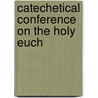Catechetical Conference On The Holy Euch door James Lanigan