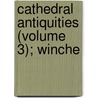 Cathedral Antiquities (Volume 3); Winche door John Britton