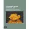 Catherine, Major Gahagan, Etc by William Makepeace Thackeray