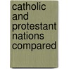 Catholic And Protestant Nations Compared door Napolon Roussel