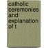 Catholic Ceremonies And Explanation Of T