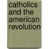 Catholics And The American Revolution