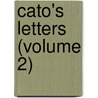 Cato's Letters (Volume 2) by John Trenchard