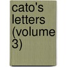 Cato's Letters (Volume 3) door John Trenchard