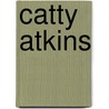 Catty Atkins door Clarence Budington Kelland