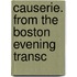 Causerie. From The Boston Evening Transc