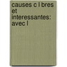 Causes C L Bres Et Interessantes: Avec L door Franois Gayot De Pitaval