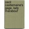 Cecil Castlemaine's Gage, Lady Marabout' door Ouida
