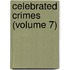 Celebrated Crimes (Volume 7)