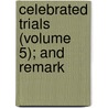 Celebrated Trials (Volume 5); And Remark door George Borrow