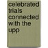 Celebrated Trials Connected With The Upp