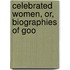 Celebrated Women, Or, Biographies Of Goo
