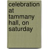 Celebration At Tammany Hall, On Saturday door Tammany Society