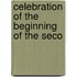 Celebration Of The Beginning Of The Seco