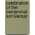 Celebration Of The Centennial Anniversar