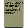 Celebration Of The Five Hundredth Annive door University Of St Andrews
