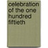 Celebration Of The One Hundred Fiftieth