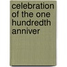 Celebration Of The One Hundredth Anniver by Milford