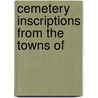 Cemetery Inscriptions From The Towns Of door General Books