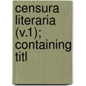 Censura Literaria (V.1); Containing Titl door Sir Egerton Brydges