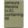 Censura Literaria (V.2); Containing Titl door Sir Egerton Brydges