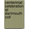 Centennial Celebration At Dartmouth Coll door Dartmouth College