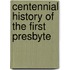 Centennial History Of The First Presbyte