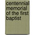 Centennial Memorial Of The First Baptist