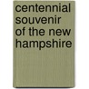 Centennial Souvenir Of The New Hampshire door Free Will Baptists New Meeting