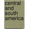 Central And South America door Augustus Henry Keane