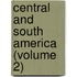 Central And South America (Volume 2)