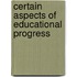 Certain Aspects Of Educational Progress
