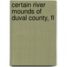 Certain River Mounds Of Duval County, Fl door Sir Patrick Moore