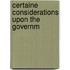 Certaine Considerations Upon The Governm