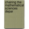 Chairing The Mathematical Sciences Depar by Phillip Griffiths