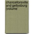 Chancellorsville And Gettysburg (Volume