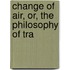 Change Of Air, Or, The Philosophy Of Tra