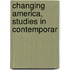Changing America, Studies In Contemporar