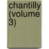 Chantilly (Volume 3)