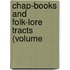 Chap-Books And Folk-Lore Tracts (Volume