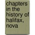 Chapters In The History Of Halifax, Nova