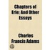 Chapters Of Erie; And Other Essays