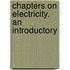 Chapters On Electricity. An Introductory
