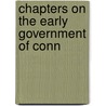Chapters On The Early Government Of Conn door Henry Bronson