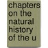 Chapters On The Natural History Of The U