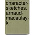Character- Sketches. Arnaud- Macaulay- K